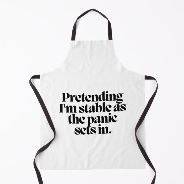 Item preview, Pretending I'm stable as the panic sets in. designed and sold by CharmStudio.