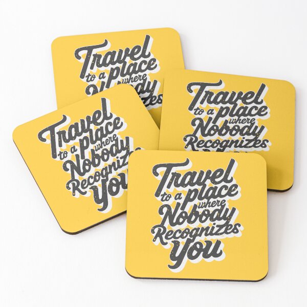 Item preview, Travel to a place where nobody recognizes you designed and sold by ColorraidCRTS.