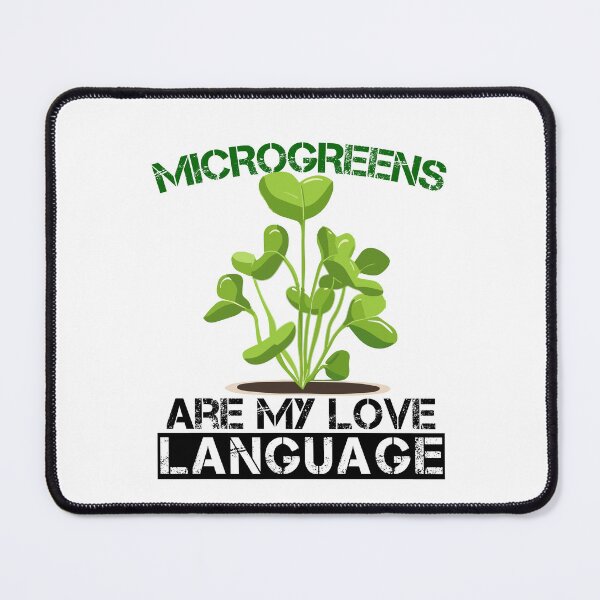 Item preview, Microgreens Are My Love Language Funny Farming designed and sold by SharpThreadZ.