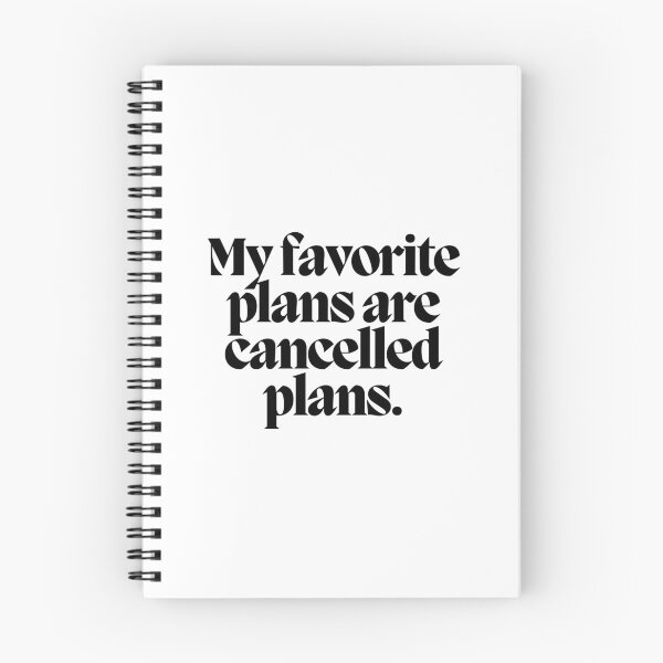 Item preview, My favorite plans are cancelled plans.  designed and sold by CharmStudio.