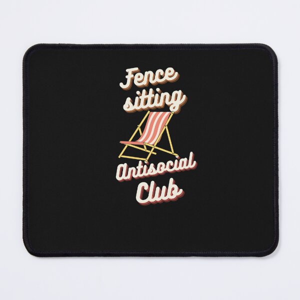 Item preview, Fence Sitting Antisocial Club designed and sold by saithing.