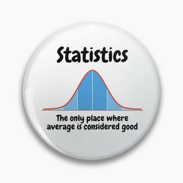 Item preview, Statistics, the only place where average is considered good designed and sold by NoetherSym.