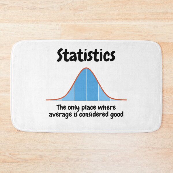 Item preview, Statistics, the only place where average is considered good designed and sold by NoetherSym.