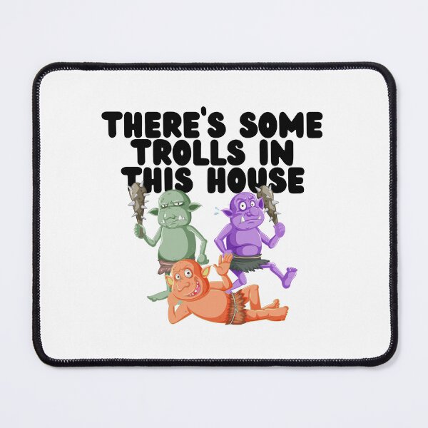 Item preview, There's Some Trolls In This House designed and sold by GleamingGiant.