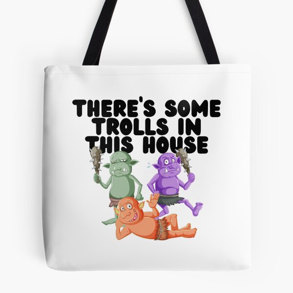 Item preview, There's Some Trolls In This House designed and sold by GleamingGiant.