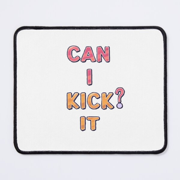 Item preview, Can I Kick It? designed and sold by CosmicFreedom9.