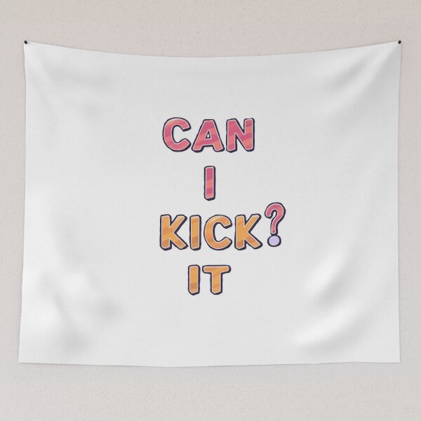 Item preview, Can I Kick It? designed and sold by CosmicFreedom9.