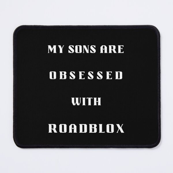 Item preview, My Sons are Obsessed With Roadblox designed and sold by Artography Designs.