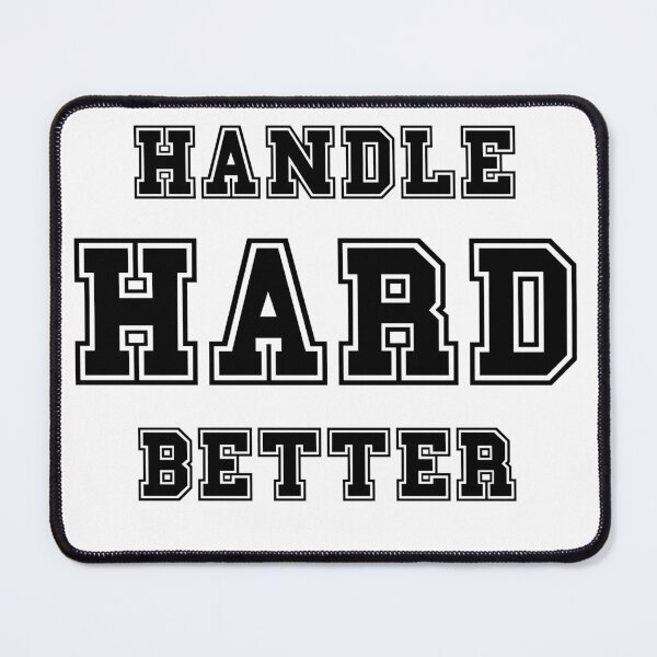 Item preview, HANDLE HARD BETTER T-SHIRT designed and sold by GMarketing.