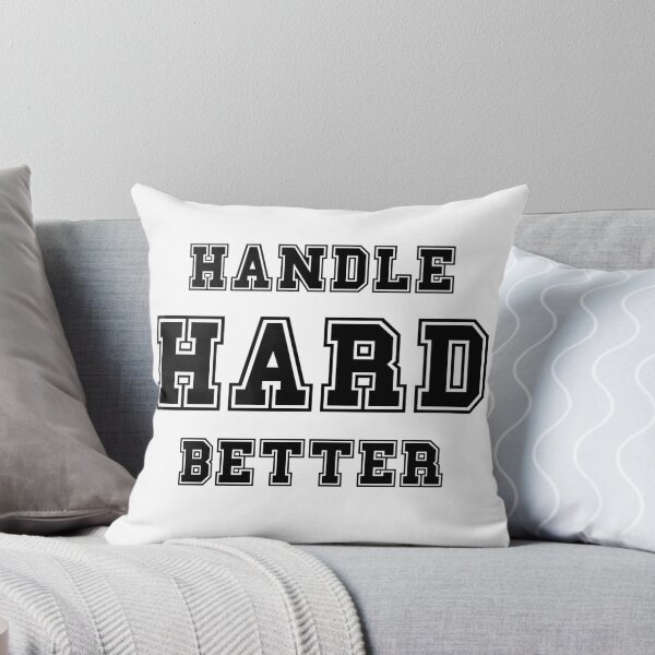 Item preview, HANDLE HARD BETTER T-SHIRT designed and sold by GMarketing.