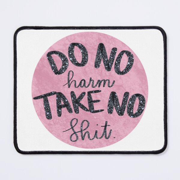 Item preview, Do no harm, take no shit designed and sold by SkylarSimpson.