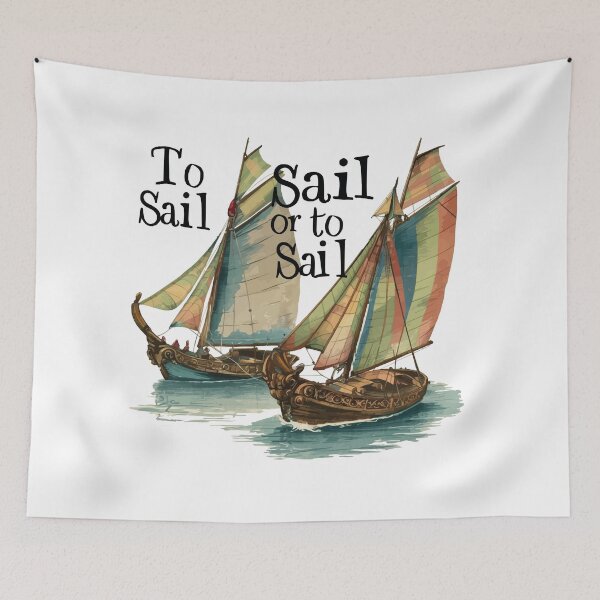 Item preview,  Cool T-shirt for sail lovers -'TO SAIL or NOT to SAIL.  designed and sold by Gadget80.