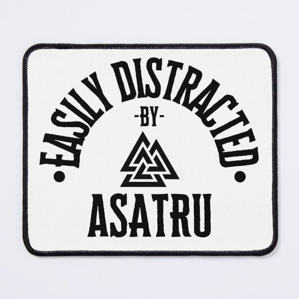 Item preview, Easily Distracted By Asatru designed and sold by S-Q-Studios.
