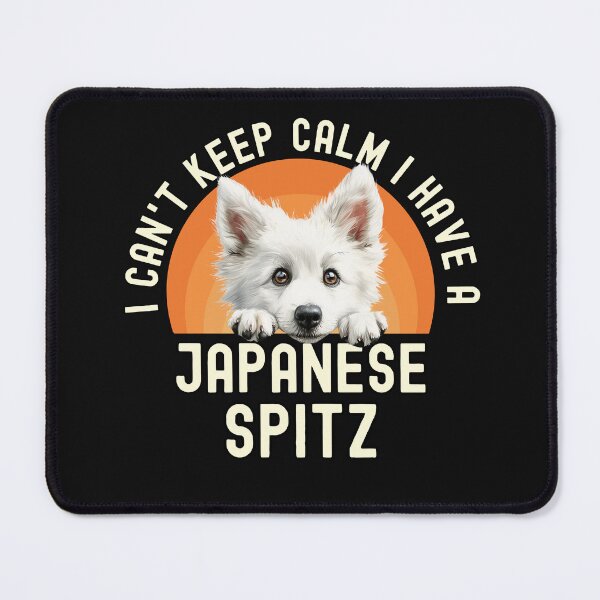 Item preview, I Cant Keep Calm I Have A Japanese Spitz designed and sold by TheAnimalZ00.