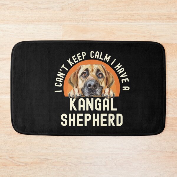 Item preview, I Cant Keep Calm I Have A Kangal Shepherd designed and sold by TheAnimalZ00.
