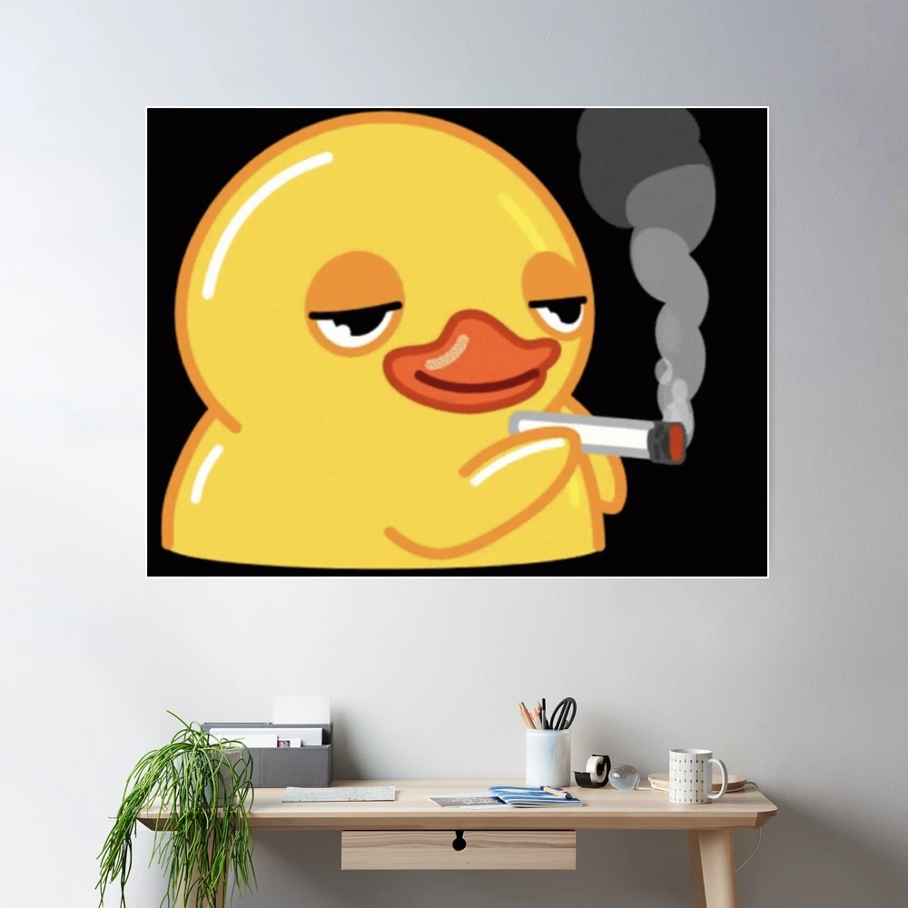 duck smoking cigarette meme smoking duck gif Poster