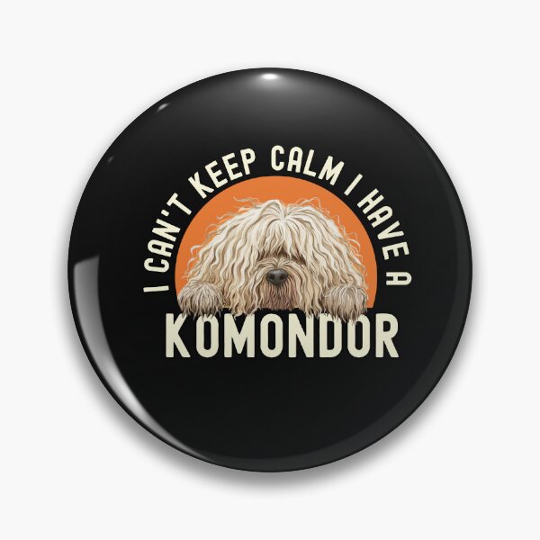 Item preview, I Cant Keep Calm I Have A Komondor designed and sold by TheAnimalZ00.