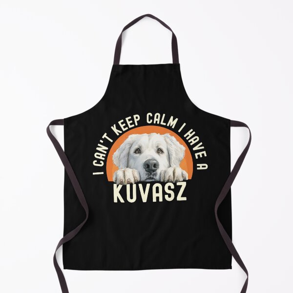 Item preview, I Cant Keep Calm I Have A Kuvasz designed and sold by TheAnimalZ00.