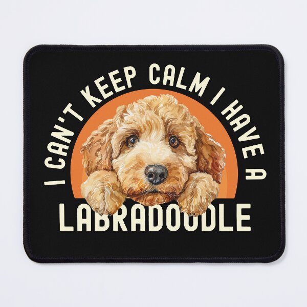 Item preview, I Cant Keep Calm I Have A Labradoodle designed and sold by TheAnimalZ00.