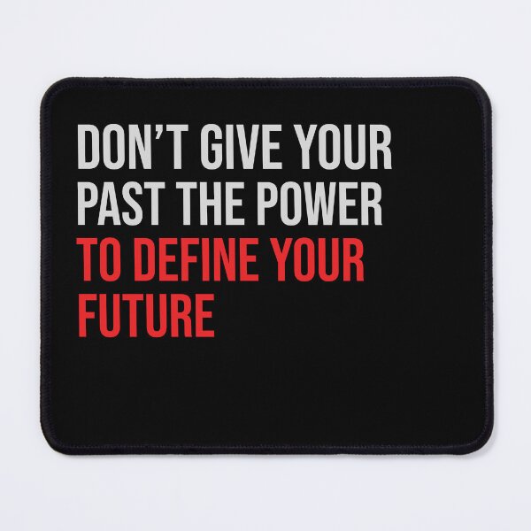 Item preview, DON’T GIVE YOUR PAST THE POWER TO DEFINE YOUR  FUTURE designed and sold by thewolf988.