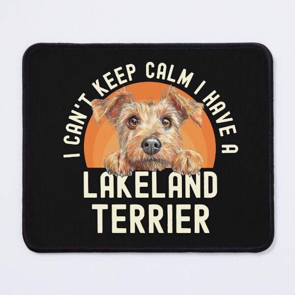 Item preview, I Cant Keep Calm I Have A Lakeland Terrier designed and sold by TheAnimalZ00.