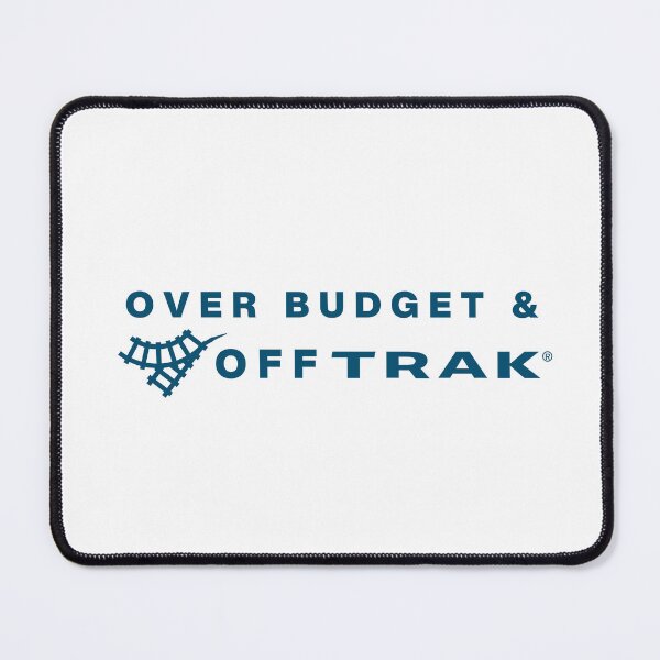 Item preview, Over budget and off track trak railroad blue collar joke designed and sold by RossDillon.