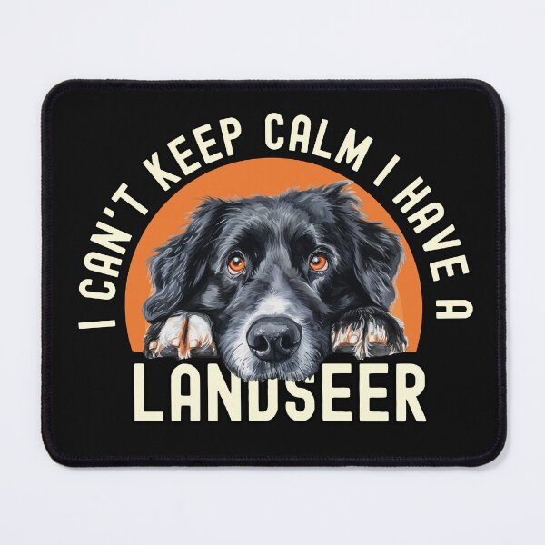 Item preview, I Cant Keep Calm I Have A Landseer designed and sold by TheAnimalZ00.