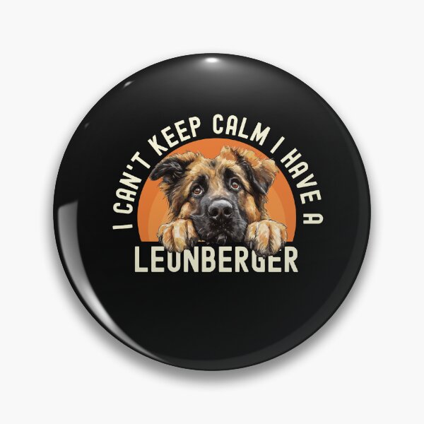 Item preview, I Cant Keep Calm I Have A Leonberger designed and sold by TheAnimalZ00.