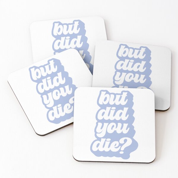 Item preview, but did you die? designed and sold by delphiniumco.