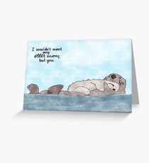 No Otter Mom Greeting Card