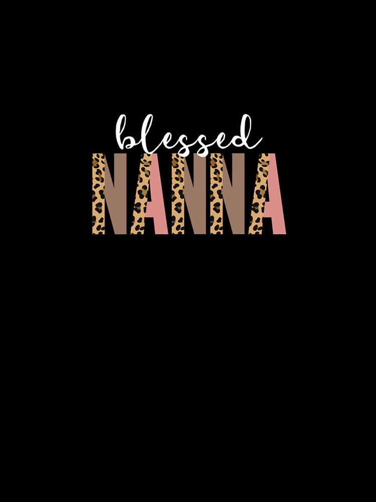 Aperçu 4 sur 4. Coque iPhone avec l'œuvre Blessed Nanna Mother's Day Grandma Women's Nanna Gear créée et vendue par DynamicDesign.