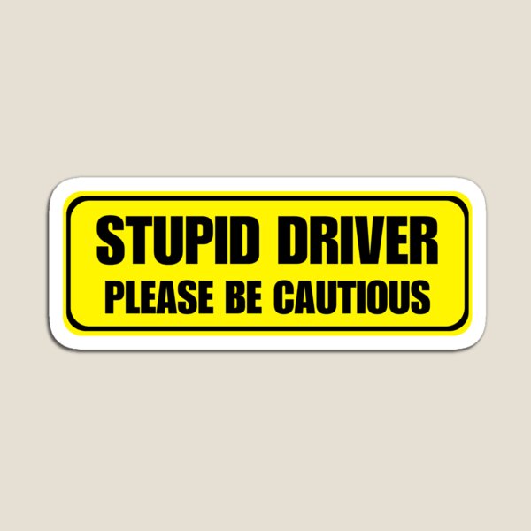 Item preview, Stupid Driver designed and sold by Jason Cavanaugh.