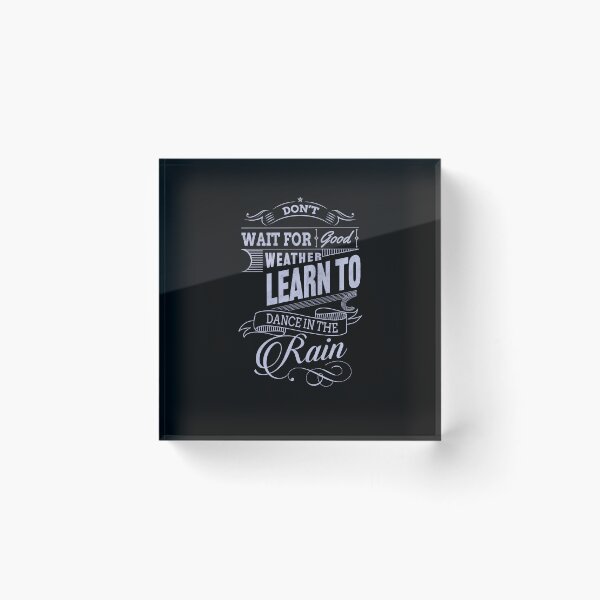 Item preview, Learn To Dance In The Rain designed and sold by John MacPherson Allan.