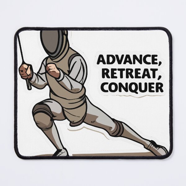 Item preview, Advance, Retreat, Conquer - Fencing Action designed and sold by NiftyWrx.