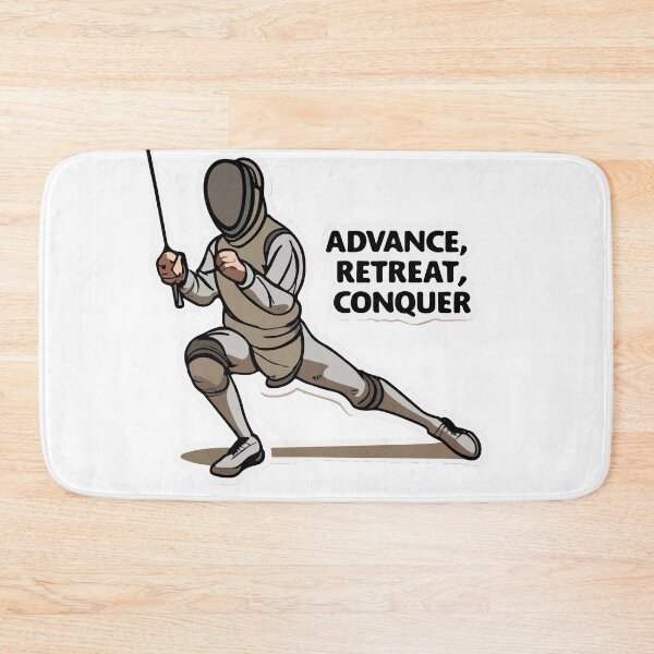 Item preview, Advance, Retreat, Conquer - Fencing Action designed and sold by NiftyWrx.