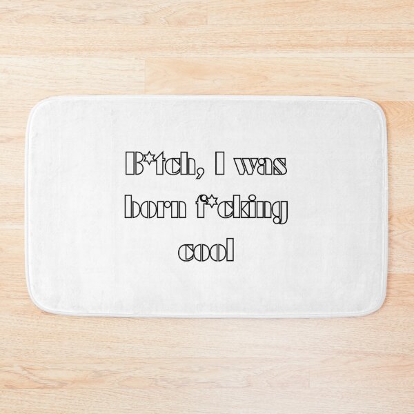 Item preview, Bitch, I was born fucking cool - Ariana Quote, Pump Rules designed and sold by karabullock.