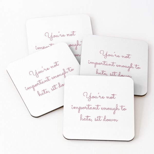 Item preview, You're Not Important Enough to Hate, Sit Down designed and sold by karabullock.