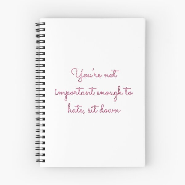 Item preview, You're Not Important Enough to Hate, Sit Down designed and sold by karabullock.