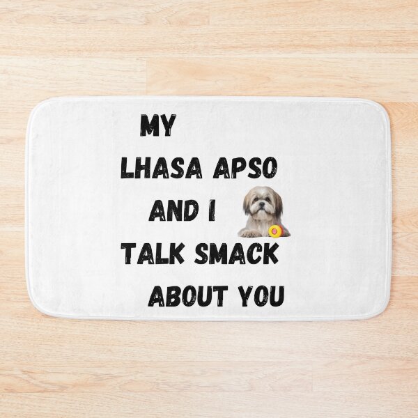 Item preview, My Lhasa Apso and I Talk Smack designed and sold by Fredster1966.