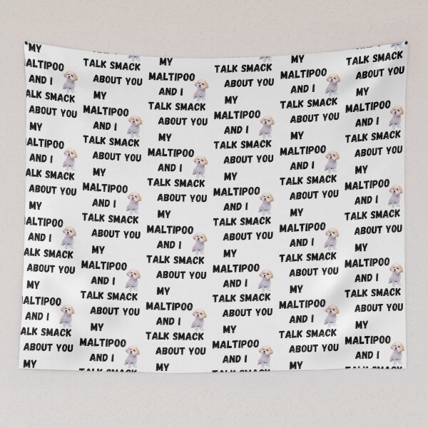 Item preview, My Maltipoo and I Talk Smack designed and sold by Fredster1966.