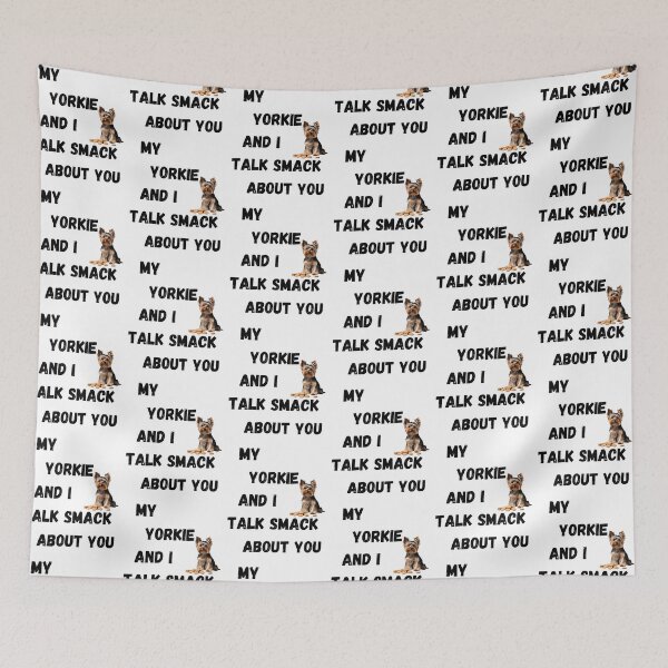 Item preview, My Yorkie and I Talk Smack designed and sold by Fredster1966.