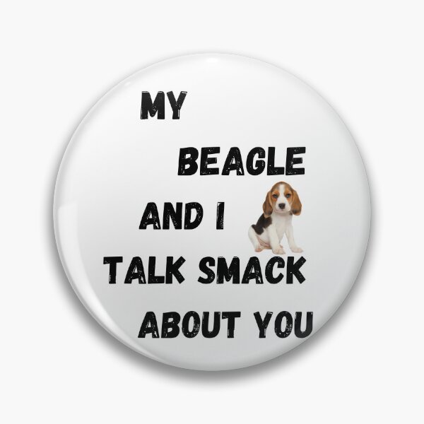 Item preview, My Beagle and I Talk Smack designed and sold by Fredster1966.