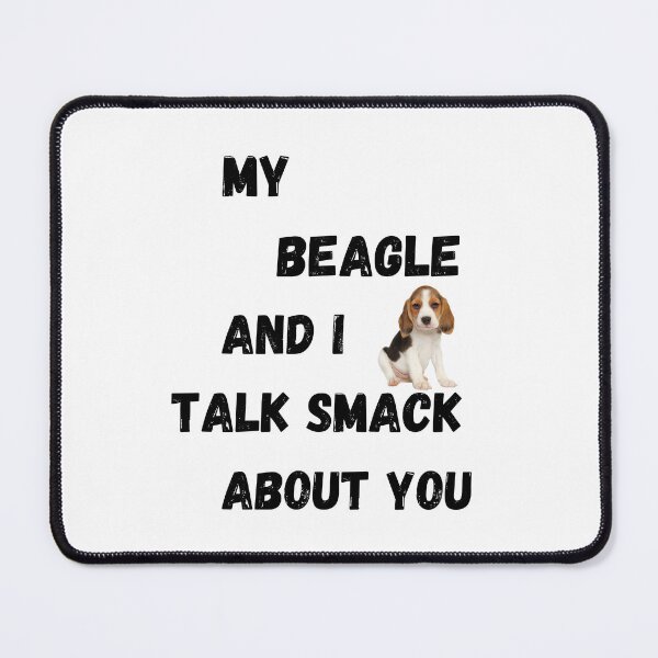Item preview, My Beagle and I Talk Smack designed and sold by Fredster1966.