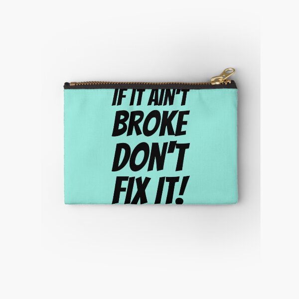 Item preview, If It Ain't Broke Don't Fix It! Plus Sticker Pack designed and sold by ShamblesShirts.