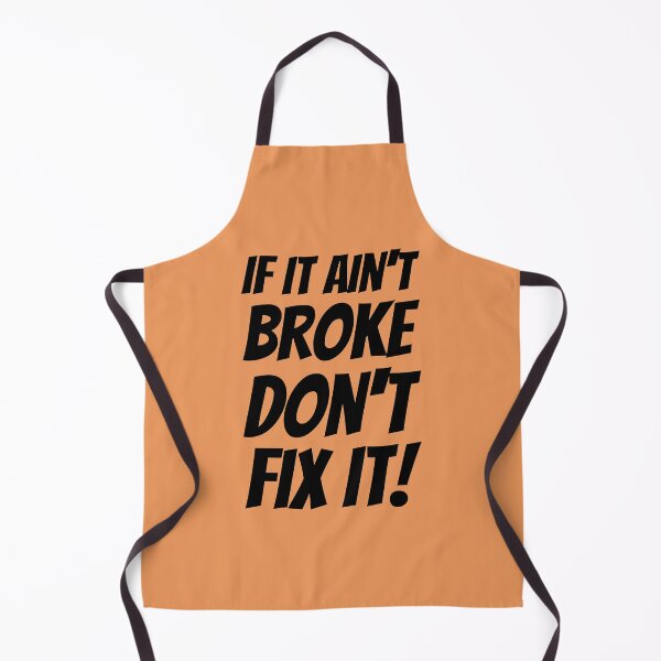 Item preview, If It Ain't Broke Don't Fix It! Plus Sticker Pack designed and sold by ShamblesShirts.