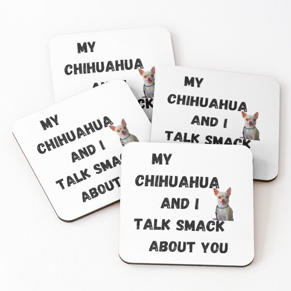 Item preview, My Chihuahua and I Talk Smack designed and sold by Fredster1966.