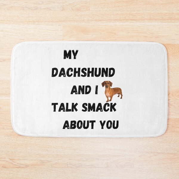 Item preview, My Dachshund and I Talk Smack designed and sold by Fredster1966.