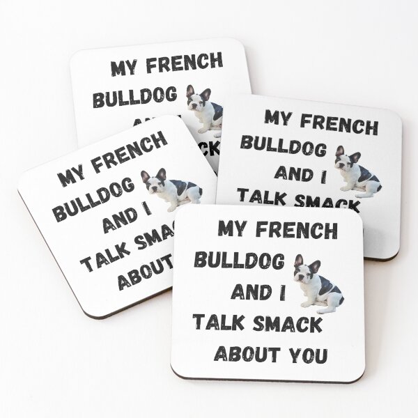 Item preview, My Frenchie and I Talk Smack designed and sold by Fredster1966.