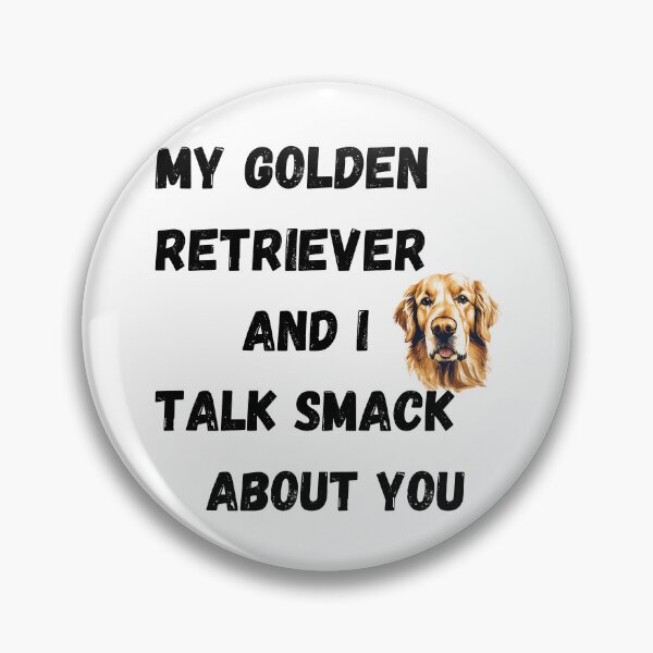 Item preview, My Golden Retriever and I Talk Smack designed and sold by Fredster1966.