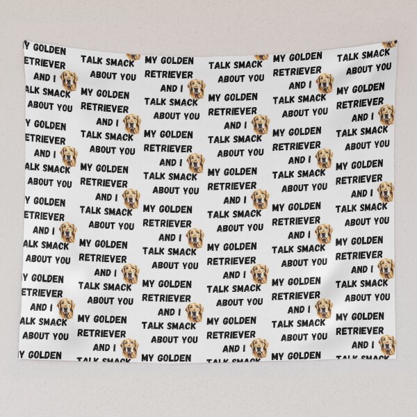 Item preview, My Golden Retriever and I Talk Smack designed and sold by Fredster1966.